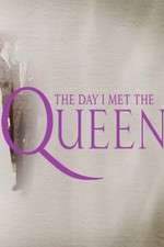 Watch The Day I Met the Queen 0123movies