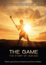 Watch The Game: The Story of Hurling 0123movies