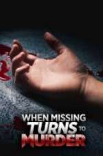 Watch When Missing Turns to Murder 0123movies