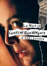 Watch La nuit où Laurier Gaudreault s'est réveillé 0123movies