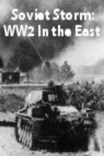 Watch Soviet Storm: WW2 in the East 0123movies