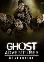 Watch Ghost Adventures: Quarantine 0123movies